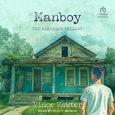 Manboy Audibook, by Vince Vawter