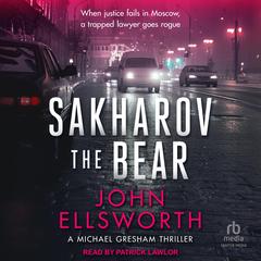 Sakharov the Bear Audibook, by John Ellsworth