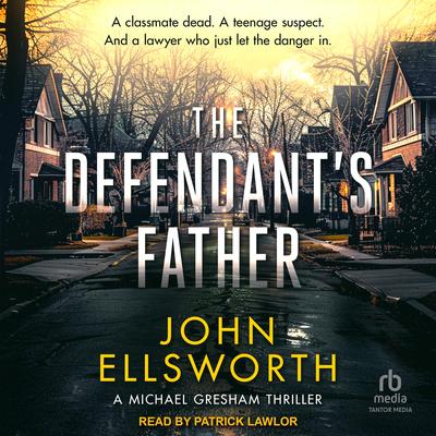 The Defendant's Father Audibook, by John Ellsworth