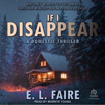 If I Disappear Audibook, by E. L. Faire