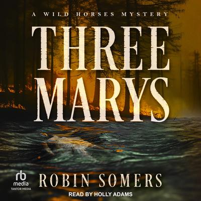 Three Marys Audibook, by Robin Somers