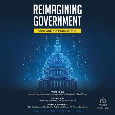 Reimagining Government: Achieving the Promise of AI Audibook, by Thomas H. Davenport