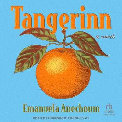 Tangerinn Audibook, by Emanuela Anechoum
