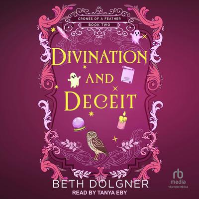 Divination and Deceit Audibook, by Beth Dolgner