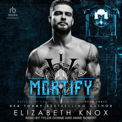Mortify Audibook, by Elizabeth Knox