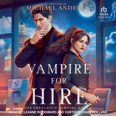 Vampire for Hire Audibook, by Michael Anderle