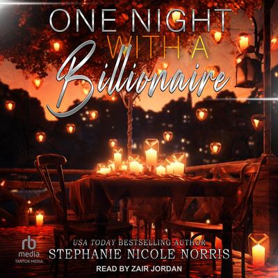One Night With A Billionaire Audibook, by Stephanie Nicole Norris