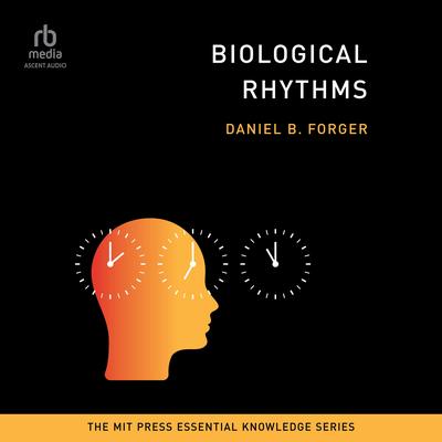 Biological Rhythms Audibook, by Daniel B. Forger