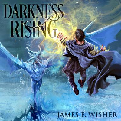Darkness Rising Audibook, by James E. Wisher