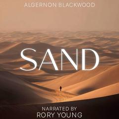 Sand Audibook, by Algernon Blackwood