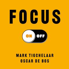 Focus On-Off Audibook, by Mark Tigchelaar