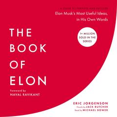The Book of Elon: A Guide to Purpose and Success Audibook, by Eric Jorgenson