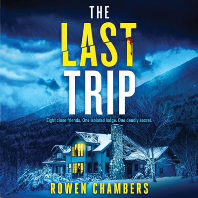 The Last Trip Audibook, by Rowen Chambers