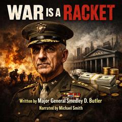 War is a Racket Audibook, by Smedley D. Butler