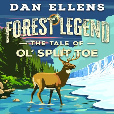 Forest Legend: The Tale of Ol' Split Toe Audibook, by Dan Ellens