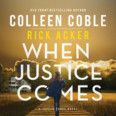 When Justice Comes Audibook, by Colleen Coble