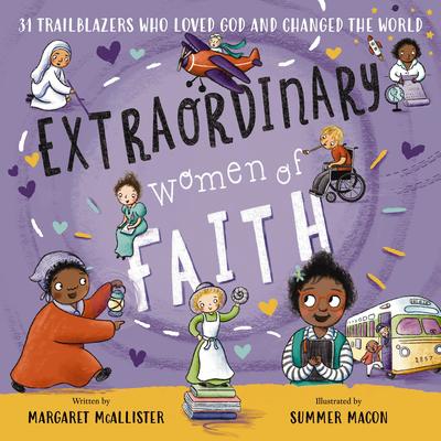 Extraordinary Women of Faith: 31 Trailblazers Who Loved God and Changed the World Audibook, by Margaret McAllister