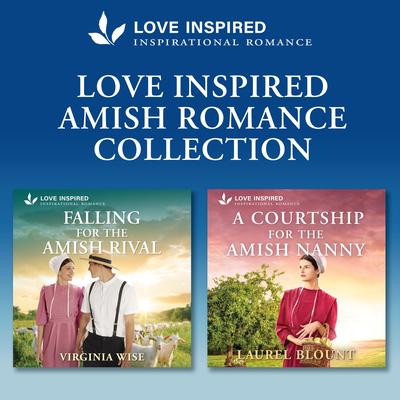 Amish Romance Collection/Falling For The Amish Rival/A Courtship For The Amish Nanny Audibook, by Virginia Wise