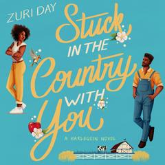 Stuck In The Country With You Audibook, by Zuri Day
