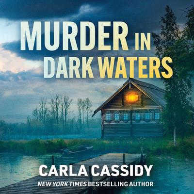 Murder In Dark Waters Audibook, by Carla Cassidy