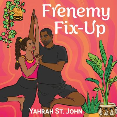 Frenemy Fix-Up Audibook, by Yahrah St. John