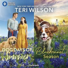 Dog Days of Summer & Bluebonnet Season Audibook, by Teri Wilson