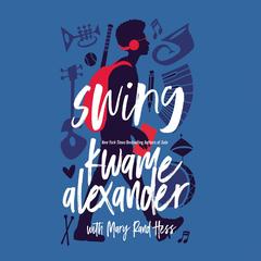 Swing Audibook, by Kwame Alexander