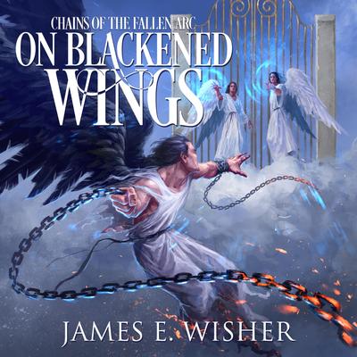 On Blackened Wings Audibook, by James E. Wisher