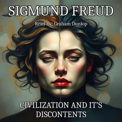 Civilization and its Discontents Audibook, by Sigmund Freud