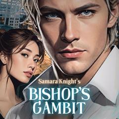 Bishop's Gambit: A sexy enemies-to-lovers spy thriller Audibook, by Samara Knight