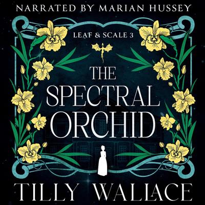 The Spectral Orchid Audibook, by Tilly Wallace