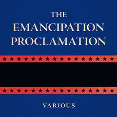 The Emancipation Proclamation Audibook, by Abraham Lincoln