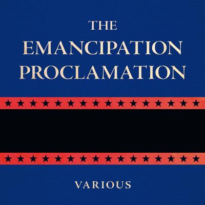 The Emancipation Proclamation Audibook, by Abraham Lincoln