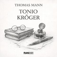Tonio Kröger Audibook, by Thomas Mann