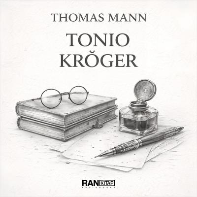 Tonio Kröger Audibook, by Thomas Mann