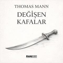Değişen Kafalar Audibook, by Thomas Mann