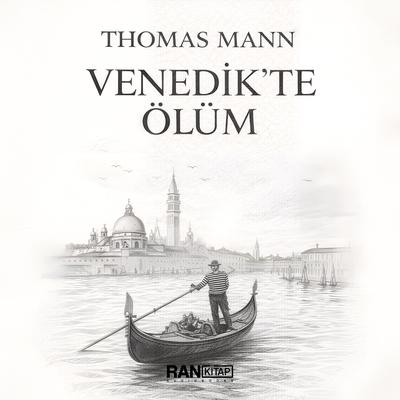 Venedik!te Ölüm Audibook, by Thomas Mann