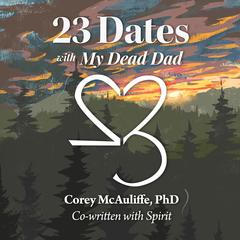 23 Dates with My Dead Dad Audibook, by Spirit 