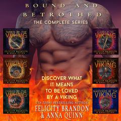Bound and Betrothed - complete boxed set: Dark Viking Romance (books 1-6) Audibook, by Anna Quinn