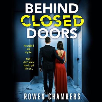 Behind Closed Doors Audibook, by Rowen Chambers