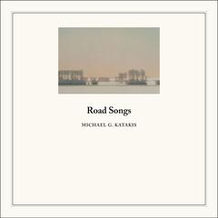 Road Songs Audibook, by Michael Katakis
