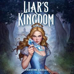 Liar's Kingdom Audibook, by Christine Calella