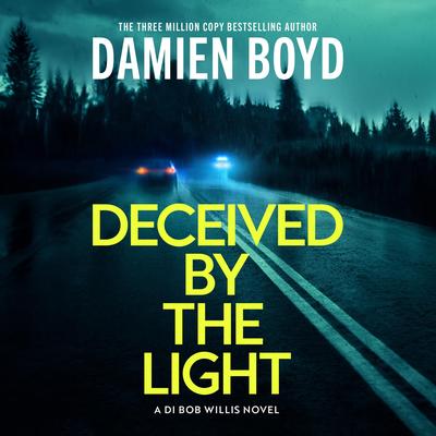 Deceived By The Light Audibook, by Damien Boyd