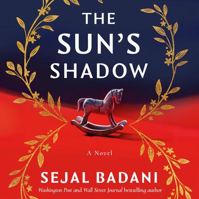 The Sun's Shadow: A Novel Audibook, by Sejal Badani