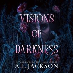 Visions of Darkness Audibook, by A.L. Jackson