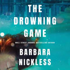The Drowning Game Audibook, by Barbara Nickless